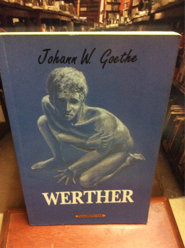 Werther - Johann W. Goethe - Ed. Panamericana - 1993