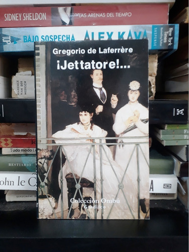 ¡jettatore!... - Gregorio De Laferrere - Ed Gradifco Nuevo