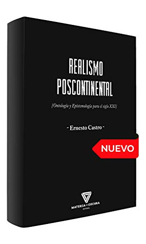 Realismo Poscontinental: Ontologia Y Epistemologia Para El S