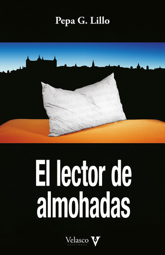 El Lector De Almohadas - Lillo Pepa G 