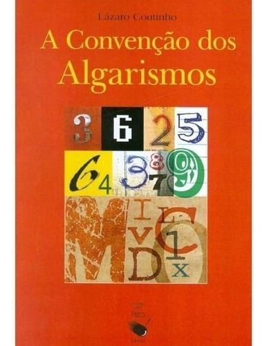 Convencao Dos Algarismos, A, De Coutinho. Editora Livraria Da Fisica Editora, Capa Mole, Edição 1 Em Português, 2010