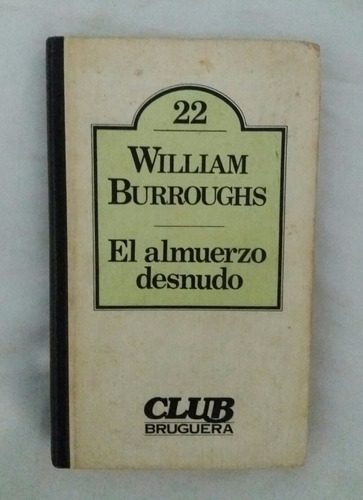 El Almuerzo Desnudo William Burroughs Libro Original 1980