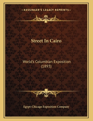 Libro Street In Cairo: World's Columbian Exposition (1893...