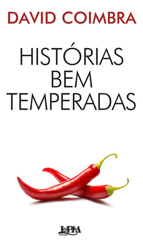 Histórias bem temperadas, de Coimbra, David. Editora Publibooks Livros e Papeis Ltda., capa mole em português, 2020