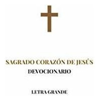 Libro : Sagrado Corazon De Jesus. Devocionario Letra Grand 