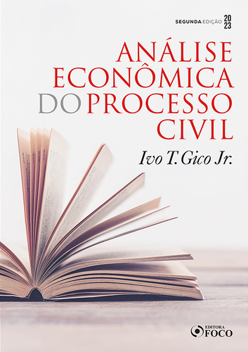 Análise Econômica Do Processo Civil - 2ª Ed - 2023, De Ivo T Gico Jr. Editora Editora Foco, Capa Mole Em Português