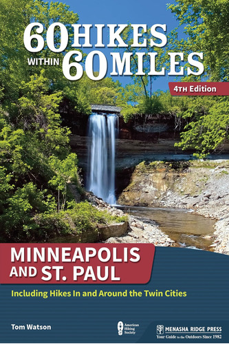 Libro: 60 Hikes Within 60 Miles: Minneapolis And St. Paul: