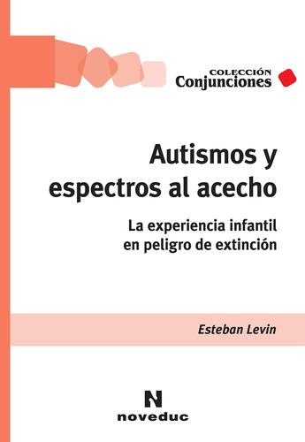 Autismos Y Espectros Al Acecho / Esteban Levín / Enviamos
