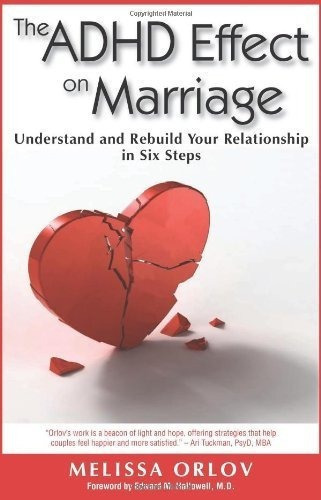 The Adhd Effect On Marriage Understand And Rebuild.., de Melissa Orlov. Editorial Specialty Press/A.D.D. Warehouse en inglés