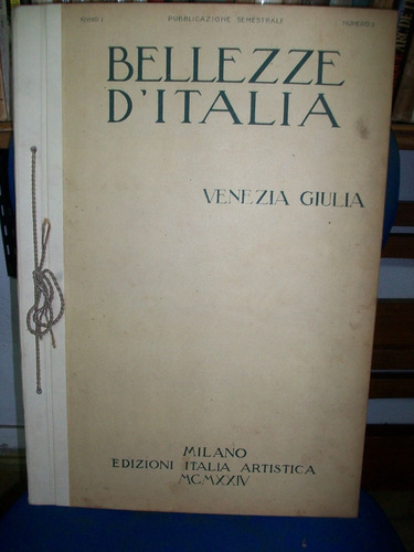 Bellezze D'italia Nº 2 Venezia Giulia  E. I. A. Milano 1924