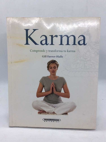 Karma- Comprende Y Transforma Tu Karma - Gill Farrer - Halls