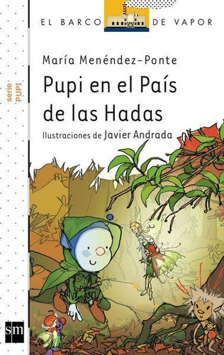 Pupi En El País De Las Hadas, María Menéndez Ponte. Ed. S M