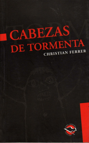 Cabezas De Tormenta.. - Christian Ferrer