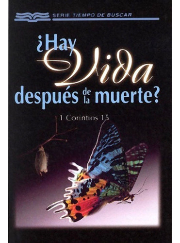 Hay Vida Después De La Muerte? 1 Corintios 15 