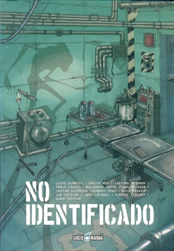 No Identificado: Historieta, De Alarcón, Aon, Arteaga, Colaso. Serie N/a, Vol. Volumen Unico. Editorial Loco Rabia, Tapa Blanda, Edición 1 En Español, 2013