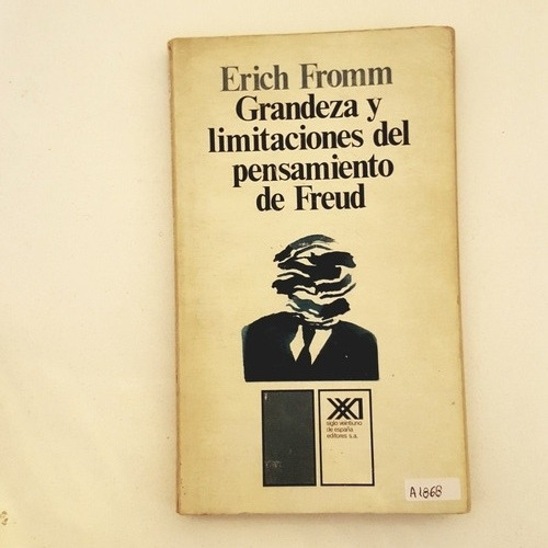 Grandeza Y Limitaciones Del Pensamiento De Freud - E. Fromm