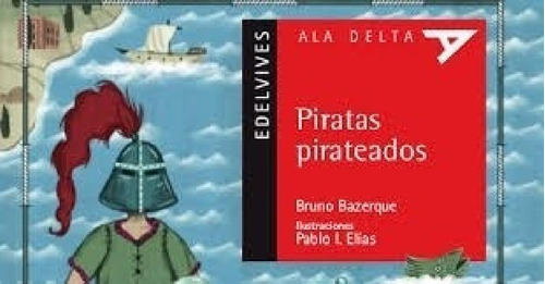 Libro - Piratas Pirateados (coleccion Ala Delta Roja 48) (p