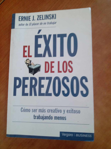 El Exito De Los Perezosos - Ernie J.zelinski - Vergara