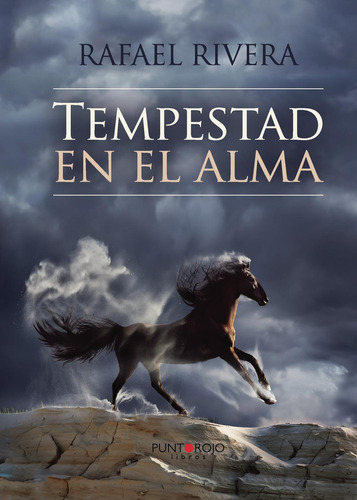 Tempestad En El Alma, de Armando Rivera , Rafael.., vol. 1. Editorial Punto Rojo Libros S.L., tapa pasta blanda, edición 1 en español, 2015