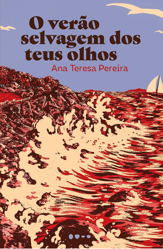 O verão selvagem dos teus olhos, de Pereira, Ana Teresa. Editora Todavia, capa mole em português, 2022