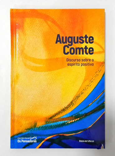 Discurso Sobre O Espírito Positivo De Auguste Comte Pela Folha De São Paulo (2021)