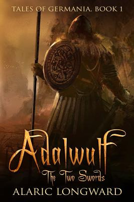 Libro Adalwulf: The Two Swords - Longward, Alaric