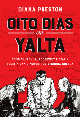Oito Dias Em Yalta, De Diana Preston. Editora Globo Livros, Capa Mole Em Português, 2023