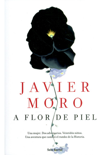 A Flor De Piel, De Javier Moro. Editorial Seix Barral, Tapa Blanda, Edición 1 En Español, 2014