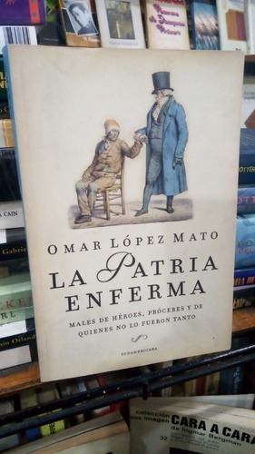 Omar Lopez Mato - La Patria Enferma&-.