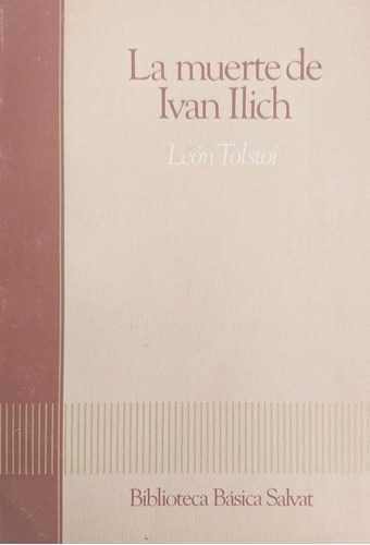 Leon Tolstoi-la Muerte De Ivan Llich Y Otros Cuentos-salvat