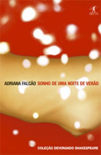 Sonho De Uma Noite De Verão, De Falcão, Adriana. Editora Objetiva, Capa Mole, Edição 1ª Edição - 2007 Em Português