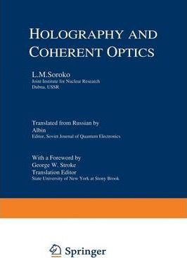 Libro Holography And Coherent Optics - L. M. Soroko