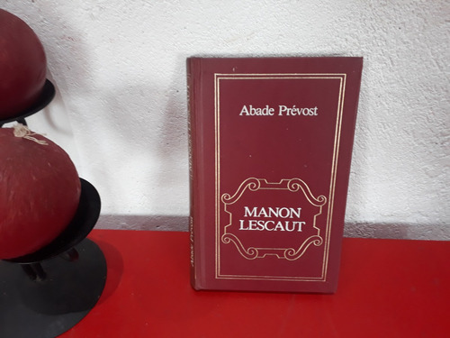 Livro: Manon Lescaut - Abade Prévost - Edição 1985 - Círculo Do Livro (Usado)