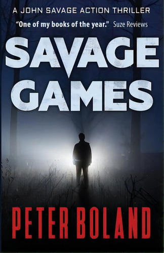Savage Games, De Boland, Peter. Editorial Creative Adrenalin, Tapa Blanda En Inglés