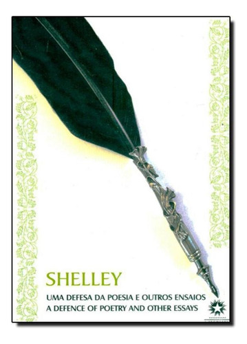 DEFESA DA POESIA E OUTROS ENSAIOS, UMA, de SHELLEY. Editora LANDMARK, capa mole em português, 2001