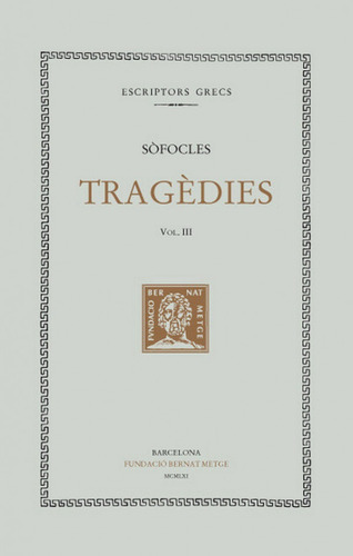 Tragèdies, Vol. Iii: Electra. Filoctetes (libro Original)