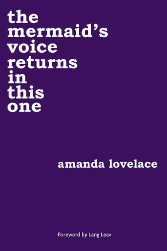 The Mermaid's Voice Returns In This One - Amanda Lovelace