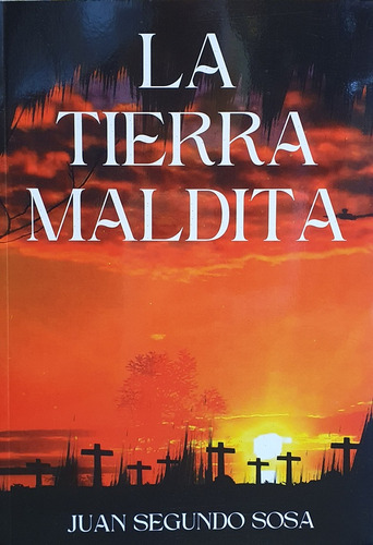 La Tierra Maldita -juan  Segundo Sosa