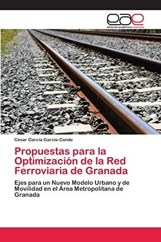 Libro: Propuestas Para La Optimización De La Red Ferroviaria