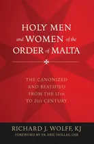 Comprar Libro: Holy Men And Women Of The Order Of Malta: The And The