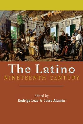 Libro The Latino Nineteenth Century - Rodrigo Lazo