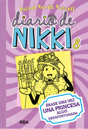 Libro Diario De Nikki 8: Ã¿rase Una Vez Una Princesa Algo...