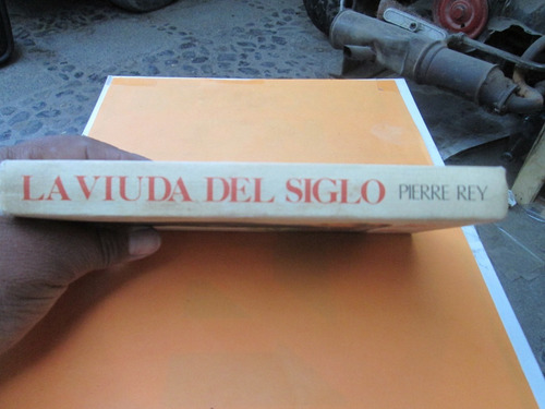 La Viuda Del Siglo, Pierre Rey (Usado)