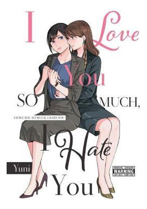 Libro I Love You So Much, I Hate You - Yuni