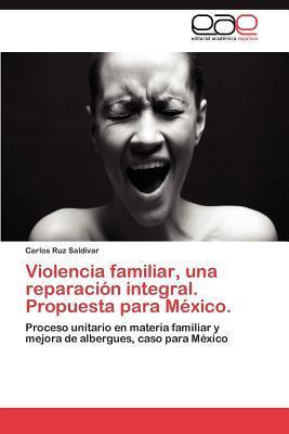 Libro Violencia Familiar, Una Reparacion Integral. Propue...