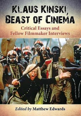 Libro Klaus Kinski, Beast Of Cinema - Matthew Edwards
