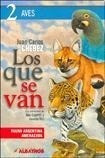 Que Se Van 2 Aves Fauna Argentina Amenazada - Chebez Juan C