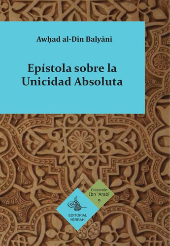 Epístola sobre la unicidad absoluta, de Awhad al-Din Balyani. Editorial Yerrahi, tapa blanda en español, 2023
