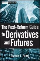 The Post-reform Guide To Derivatives And Futures - Gordon...