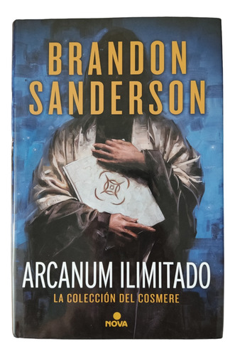 Arcanum Ilimitado. Brandon Sanderson. Español. Nova